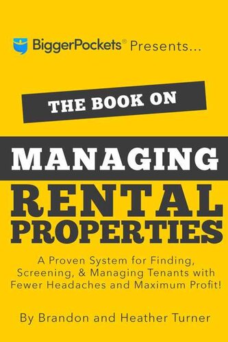 The Book on Managing Rental Properties: A Proven System for Finding, Screening, and Managing Tenants with Fewer Headaches and Maximum Profits - Epub + Converted Pdf